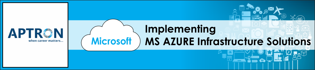 Best implementing-microsoft-azure-infrastructure-solutions training institute in Gurgaon